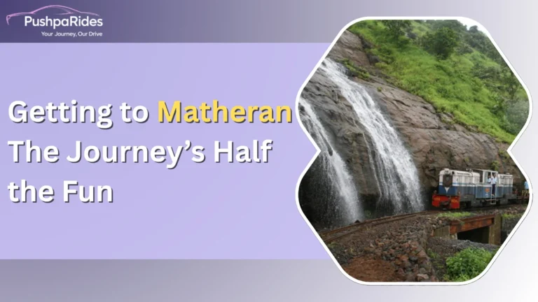 Getting to Matheran: The Journey’s Half the Fun