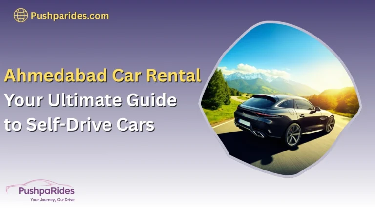 Ahmedabad Car Rental: Your Ultimate Guide to Self-Drive Cars