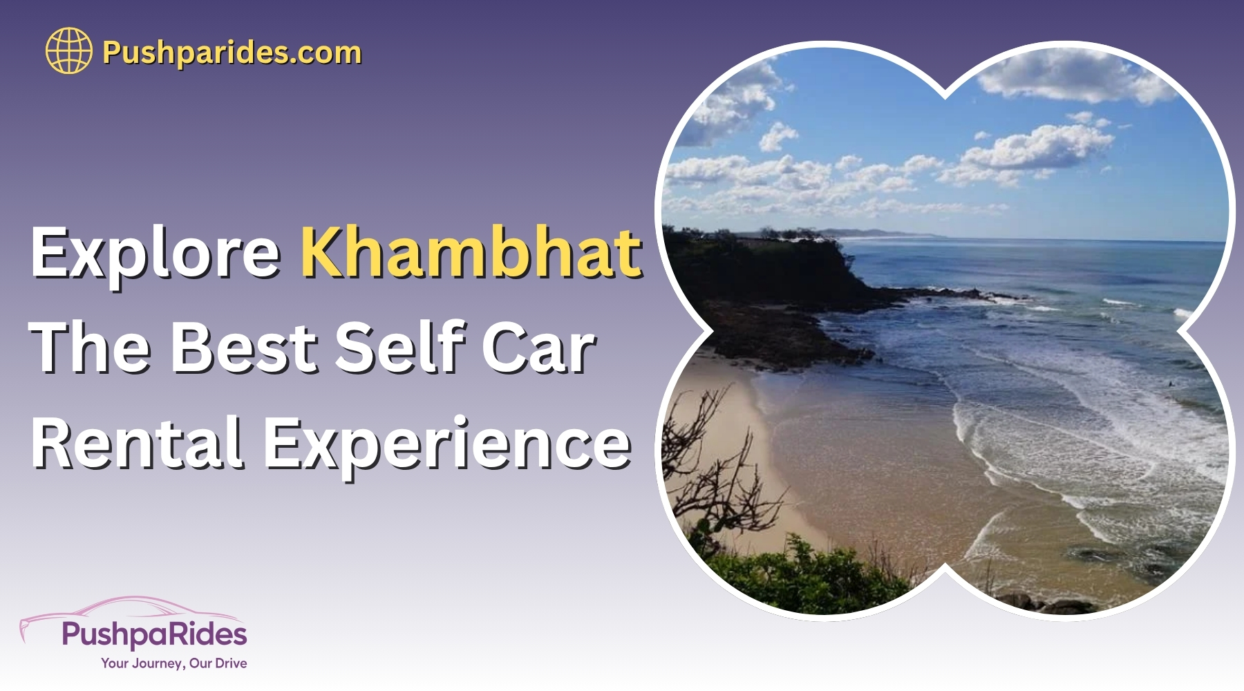 Explore Khambhat With The Best Self Drive Car Rental Experience