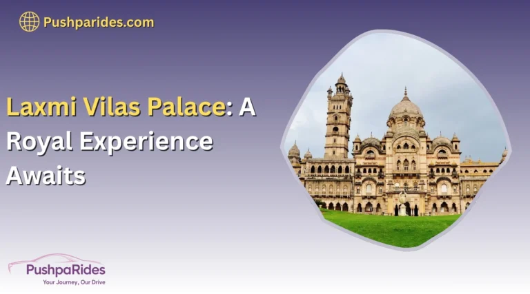 Laxmi Vilas Palace: A Royal Experience Awaits