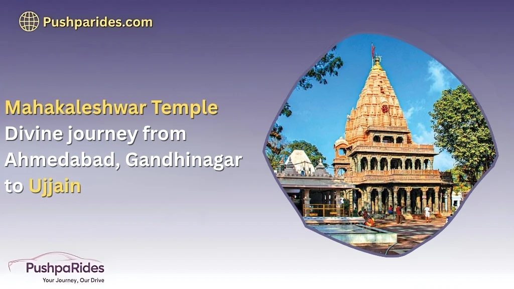 Mahakaleshwar Temple: Divine journey from Ahmedabad, Gandhinagar to Ujjain
