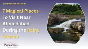 7 Magical Places to Visit Near Ahmedabad During the Rainy Season